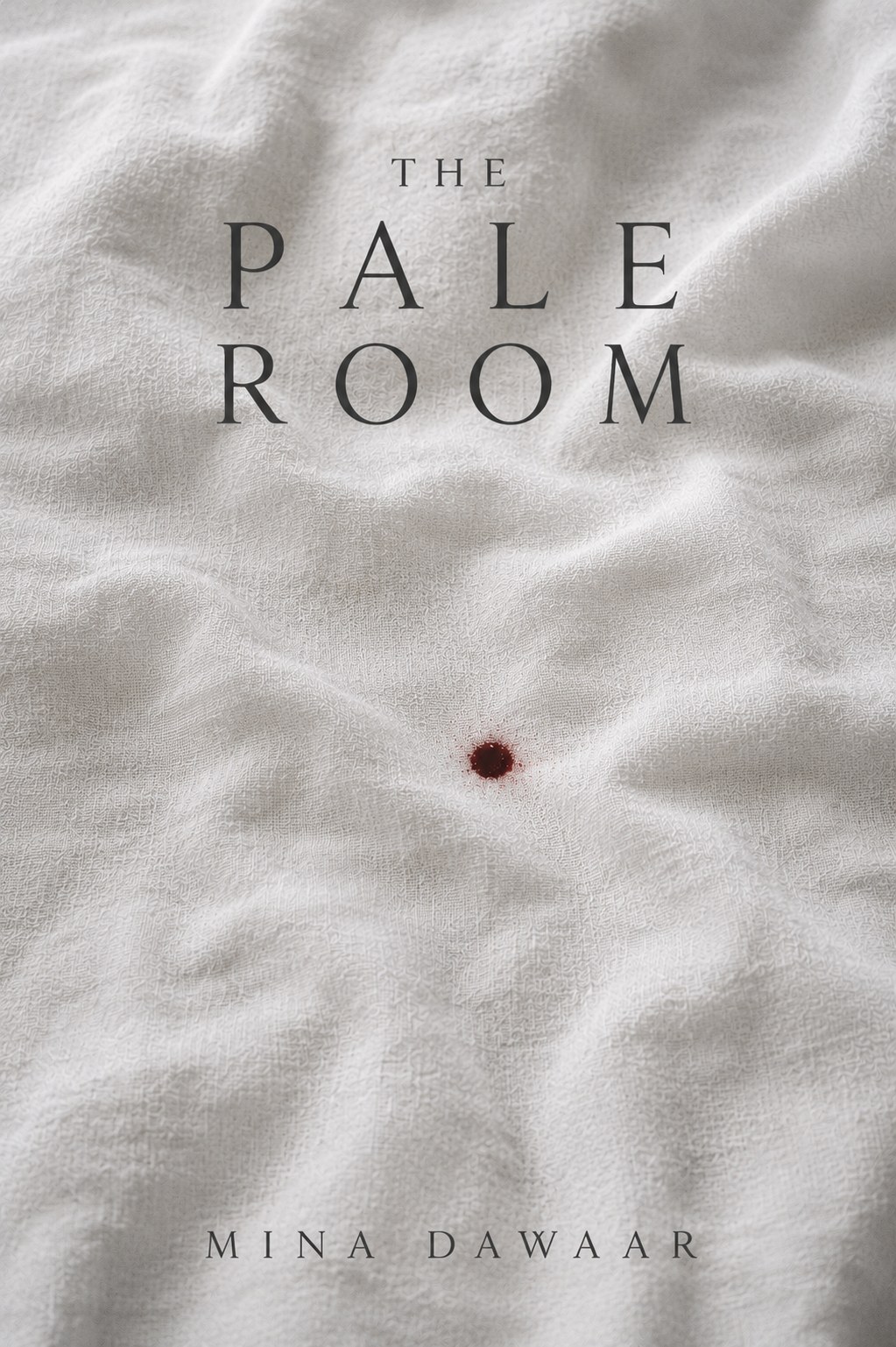 The Pale Room by Mina Dawaar — wrinkled white linen with a single dark red spot